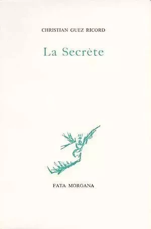 La secrète - Christian Guez-Ricord - Fata Morgana