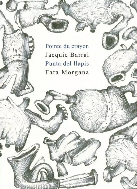 Pointe du crayon - Jacquie Barral - Fata Morgana