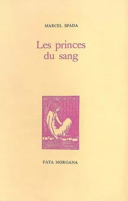 Les princes du sang - Marcel Spada - Fata Morgana