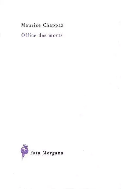 Office des morts - Maurice CHAPPAZ - Fata Morgana