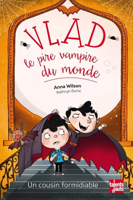 Vlad, le pire vampire du monde 3 - Un cousin formidiable - Anna WILSON - TALENTS HAUTS