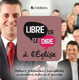 Libre de le dire à l'église