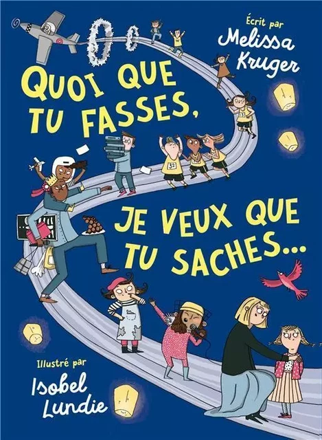 Quoi que tu fasses, je veux que tu saches - Mélissa KRUGER - BLF EUROPE