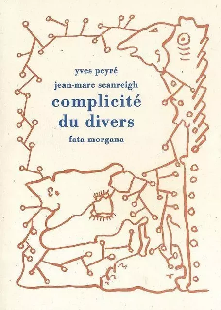 Complicité du divers - Yves Peyré - Fata Morgana