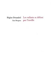 Les enfants se défont par l’oreille