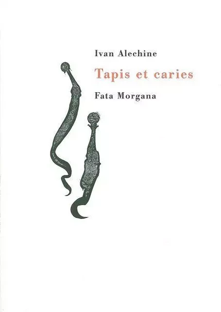 Tapis et caries - Ivan Alechine - Fata Morgana