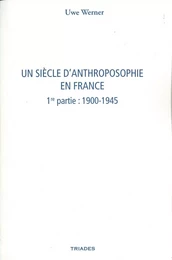 Un siècle d'anthroposophie en France