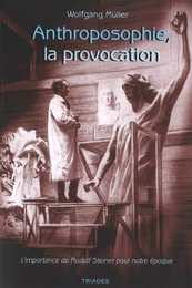 Anthroposophie, la provocation