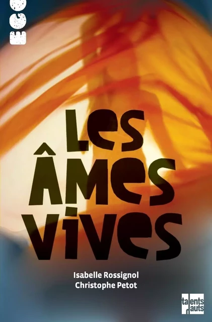 LES AMES VIVES - Isabelle ROSSIGNOL, Christophe PETOT - TALENTS HAUTS