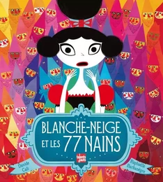 Blanche-Neige et les 77 nains