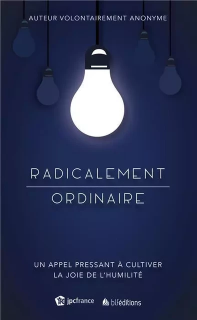 Radicalement ordinaire -  ANONYME - BLF EUROPE