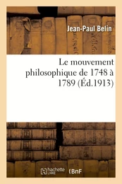 Le mouvement philosophique de 1748 à 1789 : étude sur la diffusion des idées des philosophes