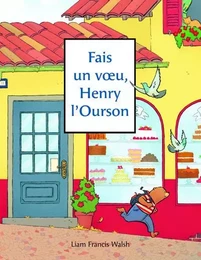 Fais un voeu, Henry l'Ourson