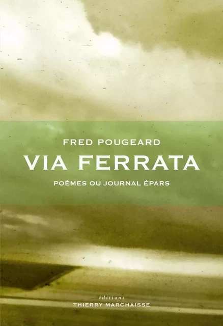 Via Ferrata  - Fred POUGEARD - MARCHAISSE