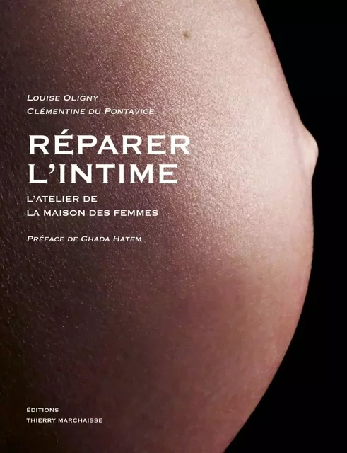 Réparer l'intime  - Clémentine Du Pontavice, Louise OLIGNY - MARCHAISSE