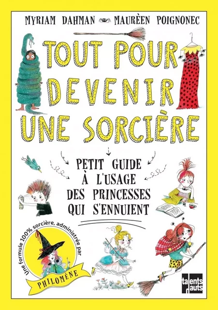 TOUT POUR DEVENIR UNE SORCIERE - PETIT GUIDE A L'USAGE DES P - Myriam Dahman - TALENTS HAUTS