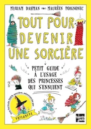 TOUT POUR DEVENIR UNE SORCIERE - PETIT GUIDE A L'USAGE DES P