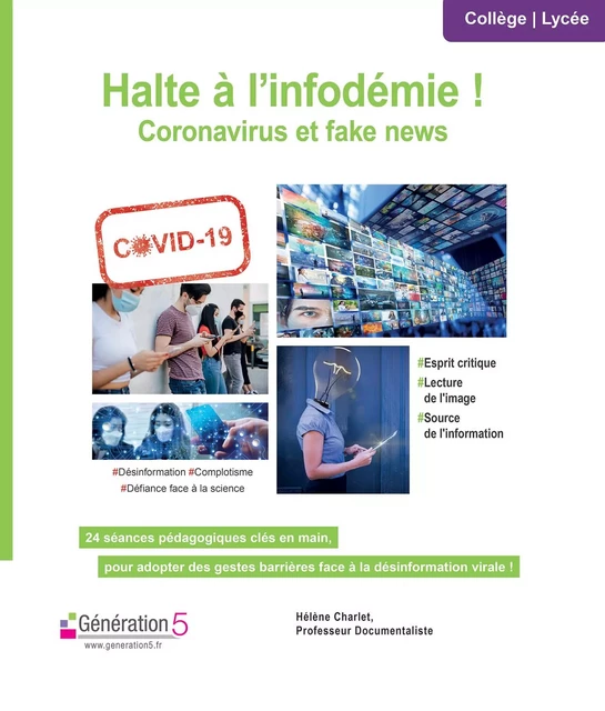 Halte à l'infodémie ! Coronavirus et Fake news (collège/lycée) - Hélène CHARLET - GENERATION 5