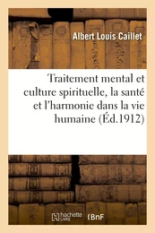 Traitement mental et culture spirituelle, la santé et l'harmonie dans la vie humaine