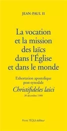 La vocation et la mission des laïcs dans l'Eglise et dans le monde - Christifideles laici