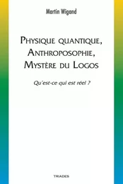 Physique quantique, anthroposophie, mystère du logos