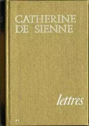 Lettres - Catherine de Sienne - Volume 2