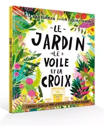 Le jardin, le voile et la croix