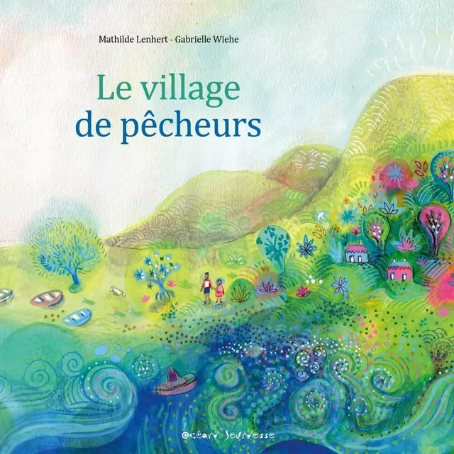 Le village de pêcheurs - Mathilde Lenhert - OCEAN