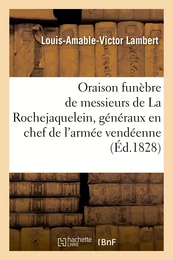 Oraison funèbre de messieurs de La Rochejaquelein, généraux en chef de l'armée vendéenne