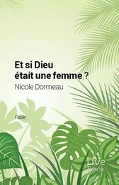 Et si Dieu était une femme ?