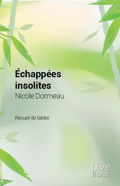 Echappées Insolites - Nicole DORMEAU - LIVE BOOK