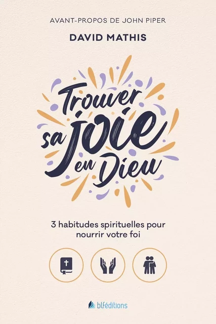 Trouver sa joie en Dieu - DAVID MATHIS - BLF EUROPE