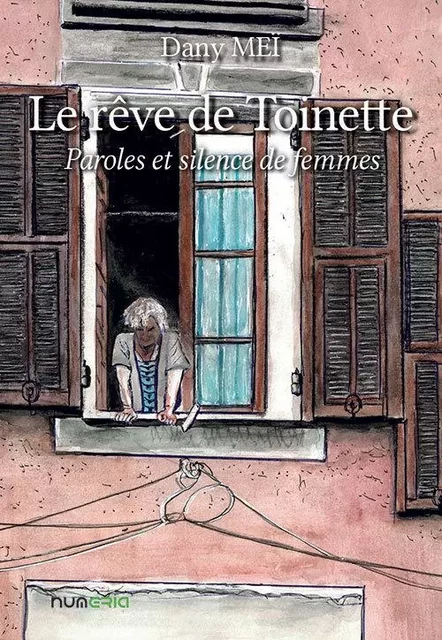 Le rêve de Toinette - Danièle Meï - NUMERIA