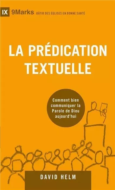 La prédication textuelle -  David R. Helm - BLF EUROPE