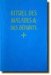 Rituel des malades et des défunts - A l'usage de l'Abbaye Saint-Pierre de Solesmes, O.S.B