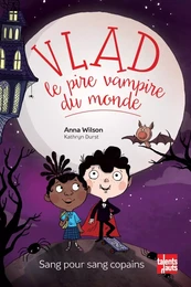 Vlad, le pire vampire du monde - Sang pour sang copains