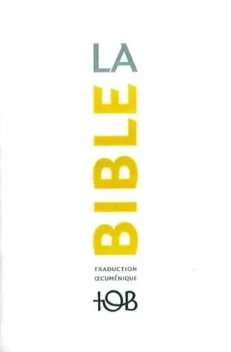 La Bible TOB -  Collectif - BIBLI O EDITIONS