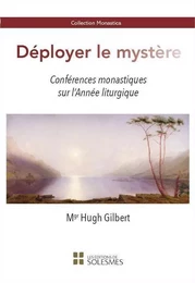 Déployer le mystère