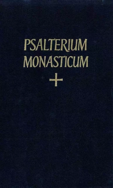 Psalterium cum canticis novi et veteris testamenti - Iuxta regulam S.P.N. Benedicti : et alia schemata liturgiÂµ horarum monasticÂµ : cum cantu gregoriano -  Collectif - SOLESMES