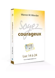 Soyez courageux