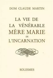 Vie de la vénérable mère Marie de l'Incarnation