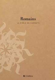 La Bible en carnets - Romains