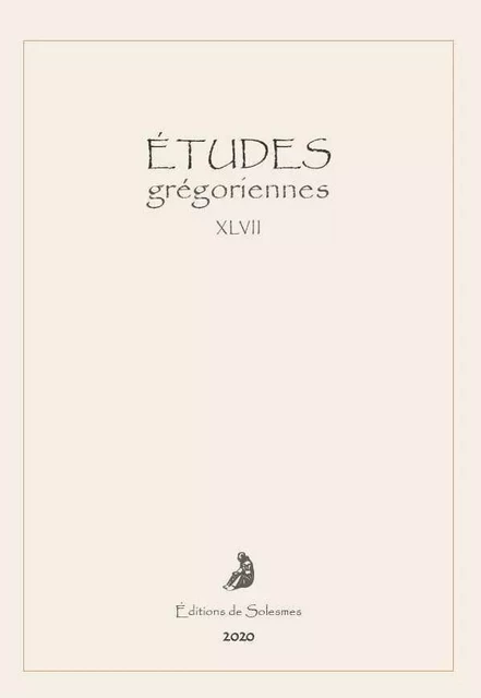 Études grégoriennes XLVII - 2020 -  Collectif - SOLESMES