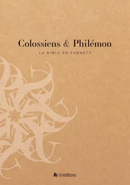 La Bible en carnets - Colossiens et Philémon