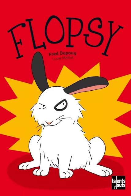 Flopsy - Frédéric DUPOUY - TALENTS HAUTS