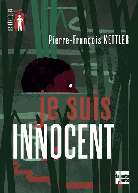 Je suis innocent - Pierre-François Kettler - TALENTS HAUTS