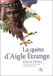 La quête d’Aigle Étrange