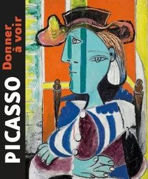 Picasso - donner à voir