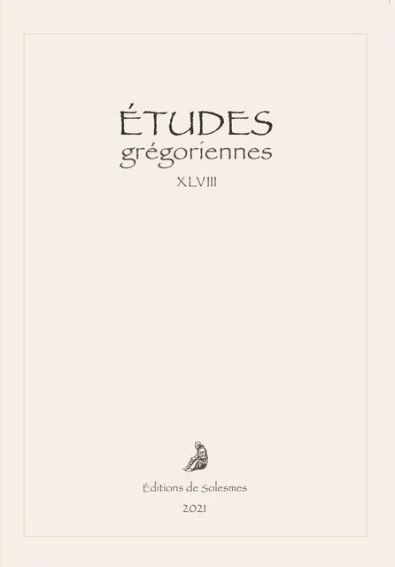 Études grégoriennes – vol. XLVIII – 2021 -  Collectif - SOLESMES