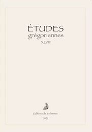 Études grégoriennes – vol. XLVIII – 2021